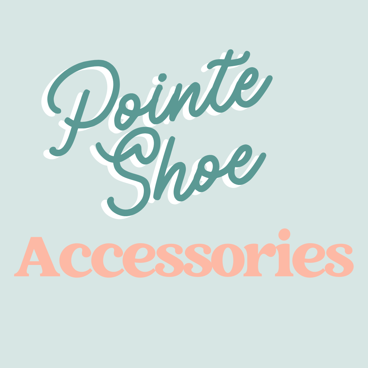 Pointe Shoes Accessories